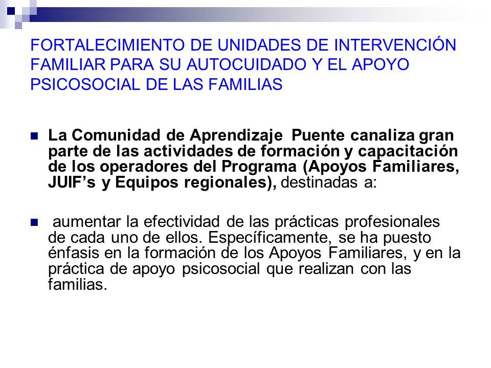 FORTALECIMIENTO DE UNIDADES DE INTERVENCIÓN FAMILIAR PARA SU AUTOCUIDADO Y EL APOYO PSICOSOCIAL DE LAS FAMILIAS