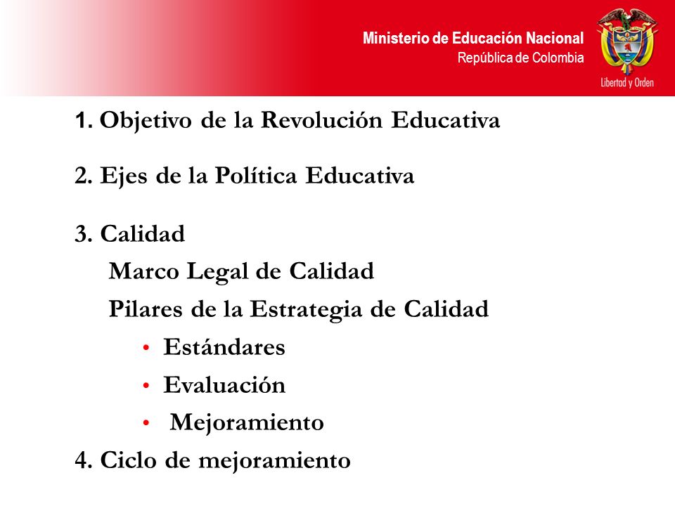 2. Ejes de la Política Educativa 3. Calidad Marco Legal de Calidad
