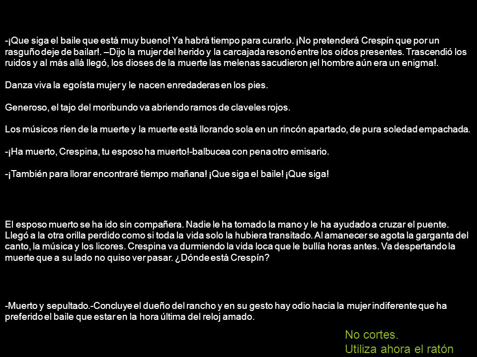 No cortes. Utiliza ahora el ratón