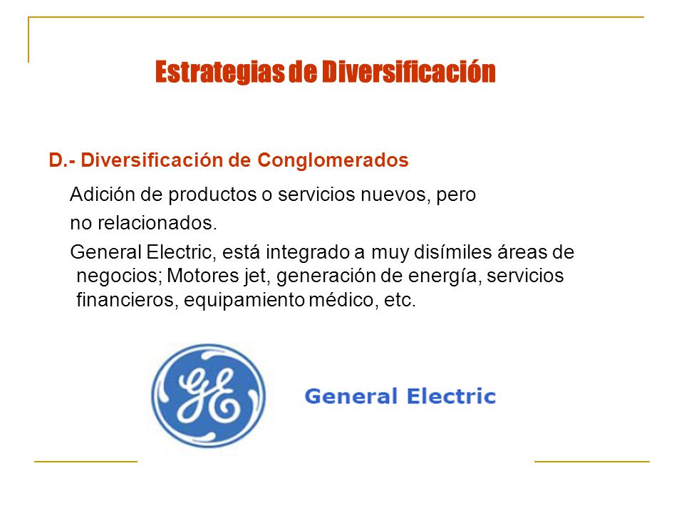 D.- Diversificación de Conglomerados