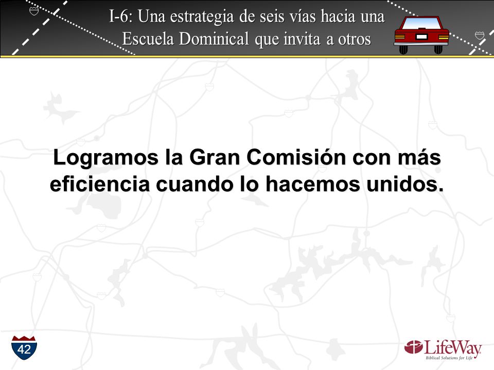 Logramos la Gran Comisión con más eficiencia cuando lo hacemos unidos.