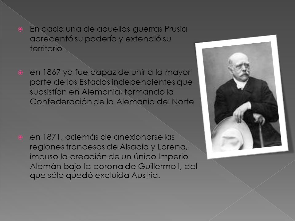 En cada una de aquellas guerras Prusia acrecentó su poderío y extendió su territorio