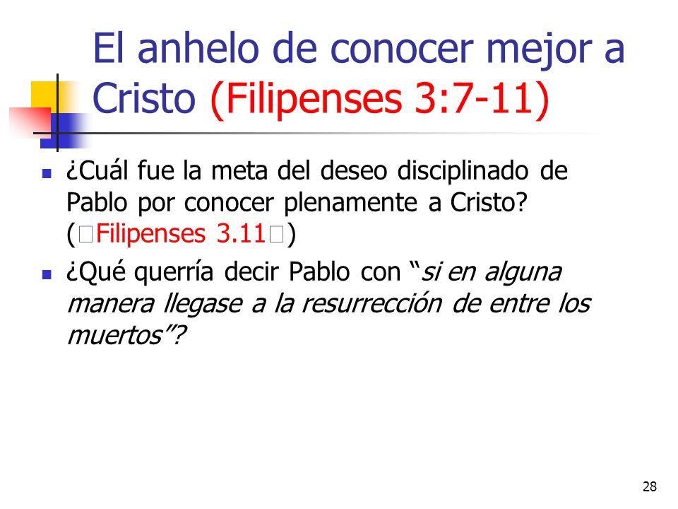 El anhelo de conocer mejor a Cristo (Filipenses 3:7-11)