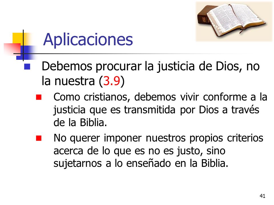 Aplicaciones Debemos procurar la justicia de Dios, no la nuestra (3.9)