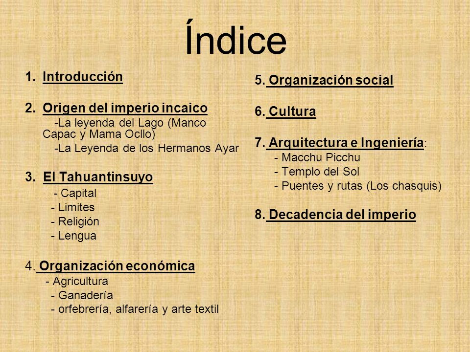 Índice Introducción 5. Organización social Origen del imperio incaico