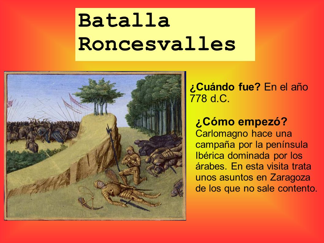 Batalla Roncesvalles ¿Cuándo fue En el año 778 d.C.