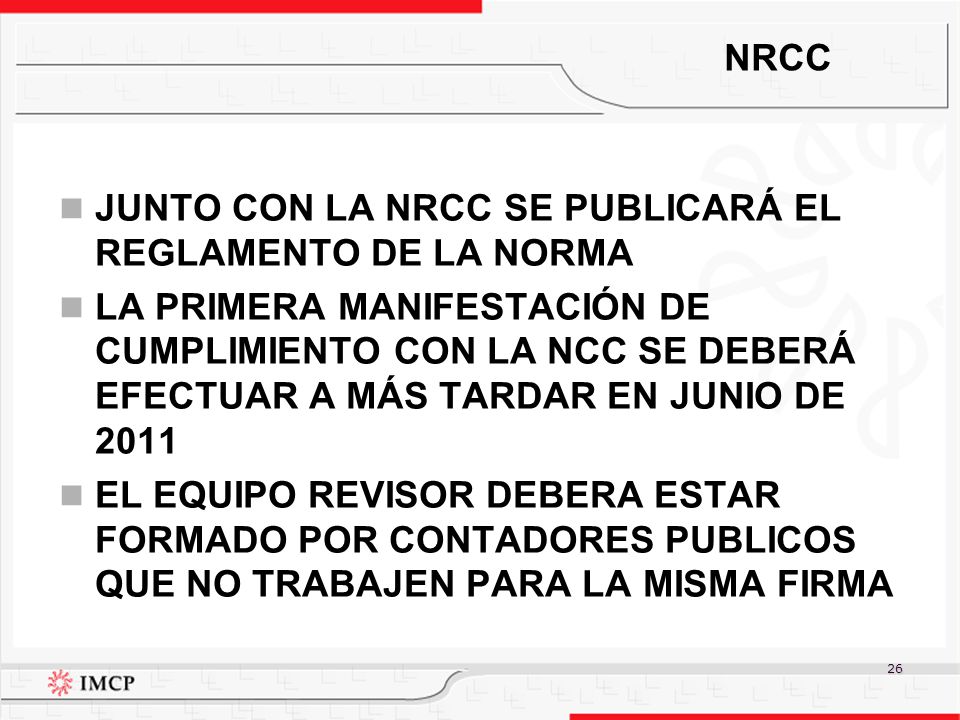 JUNTO CON LA NRCC SE PUBLICARÁ EL REGLAMENTO DE LA NORMA