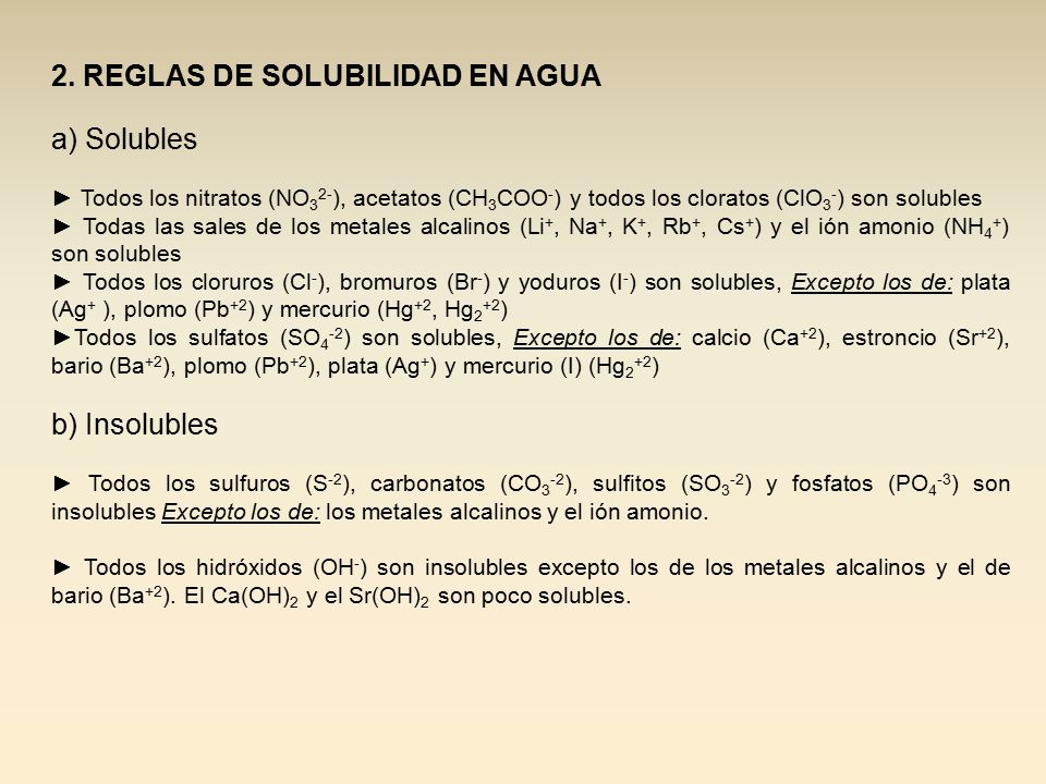 2. REGLAS DE SOLUBILIDAD EN AGUA a) Solubles