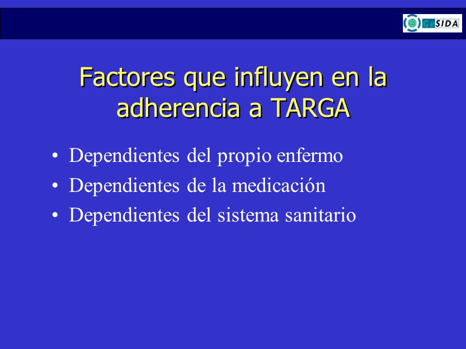 Factores que influyen en la adherencia a TARGA