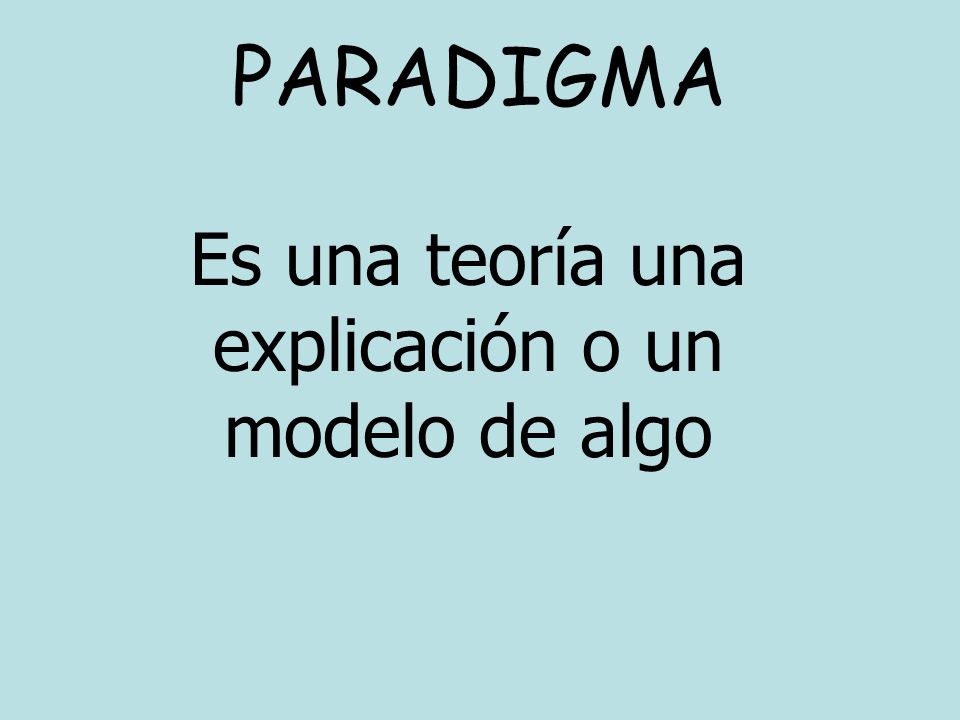 Es una teoría una explicación o un modelo de algo
