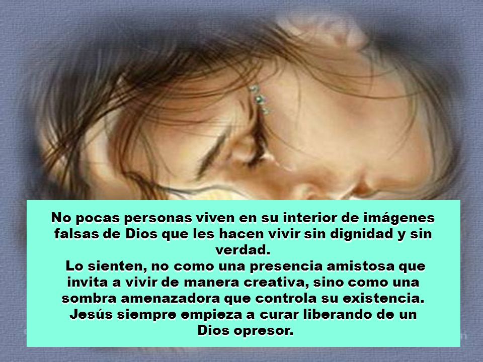 Jesús siempre empieza a curar liberando de un