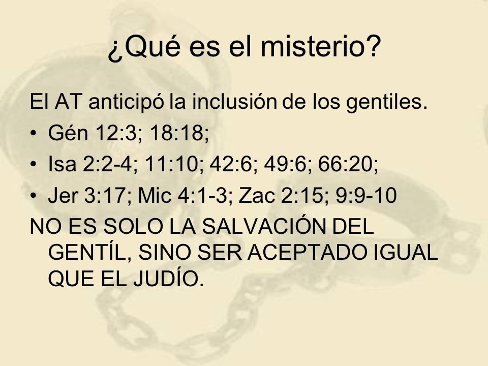 ¿Qué es el misterio El AT anticipó la inclusión de los gentiles.