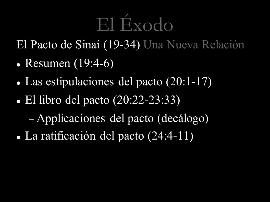 El Éxodo El Pacto de Sinaí (19-34) Una Nueva Relación