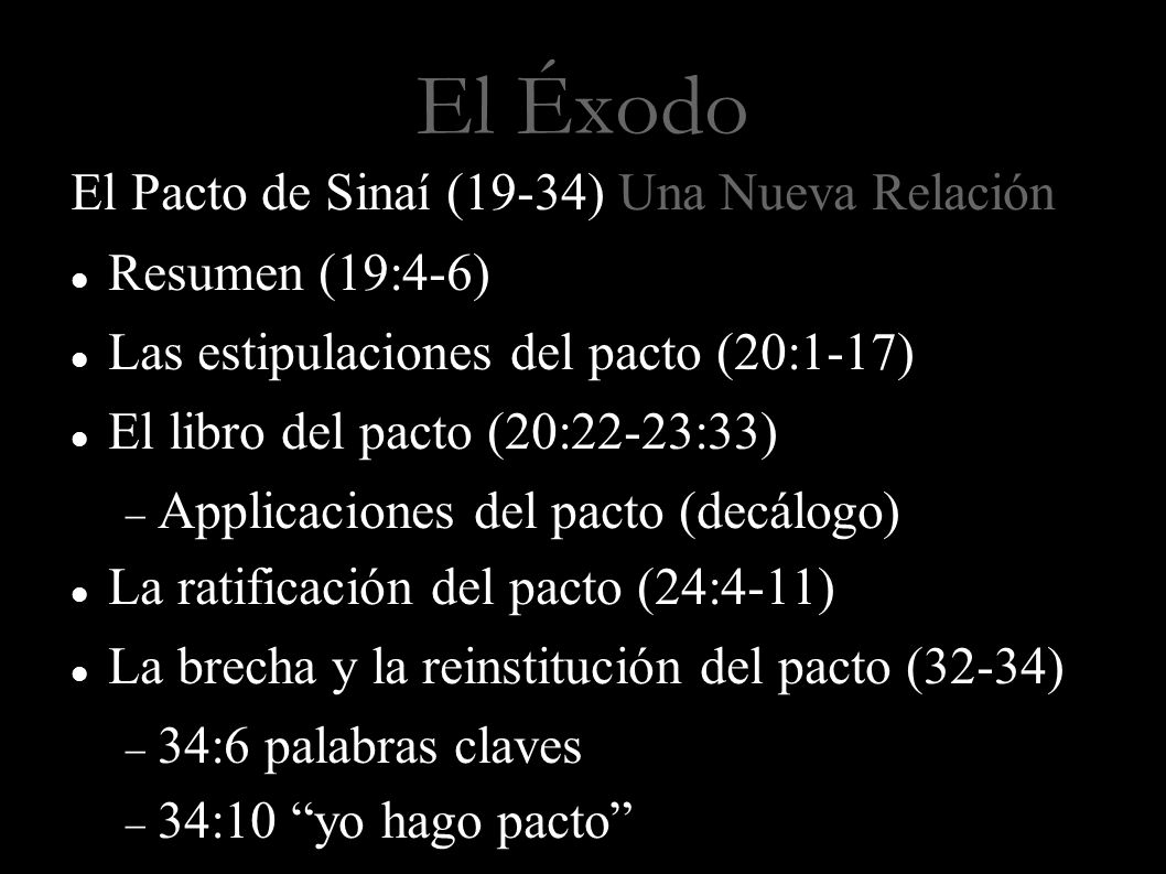 El Éxodo El Pacto de Sinaí (19-34) Una Nueva Relación