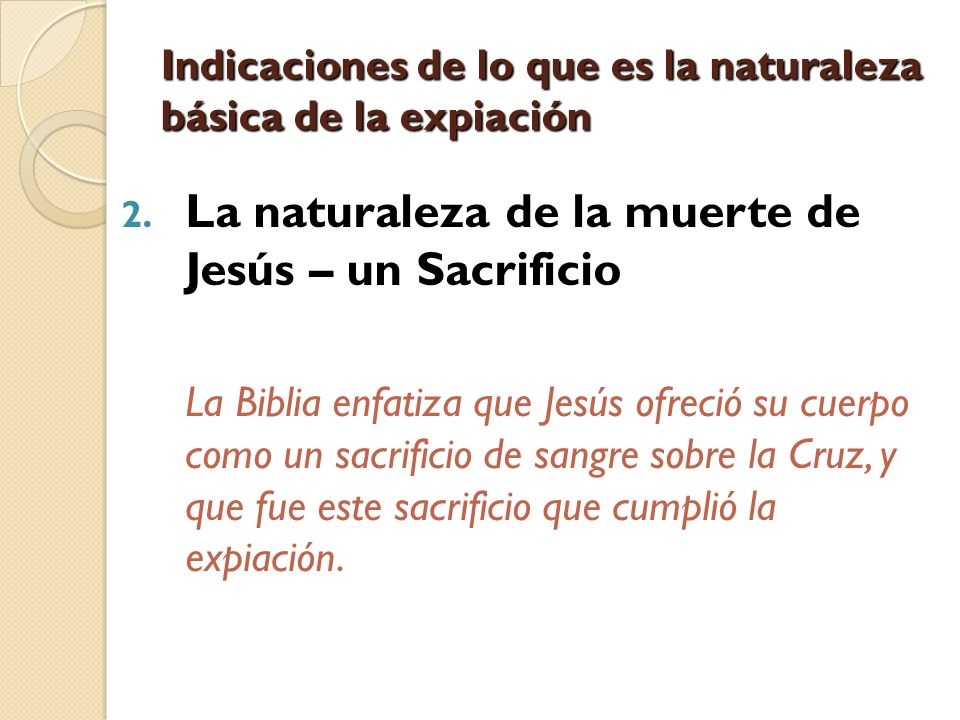 Indicaciones de lo que es la naturaleza básica de la expiación