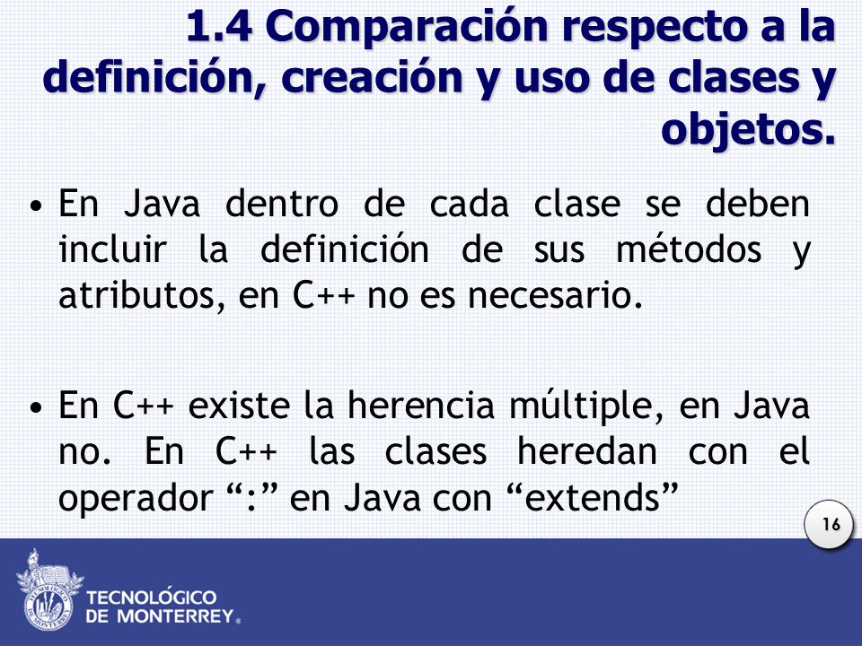 1.4 Comparación respecto a la definición, creación y uso de clases y objetos.