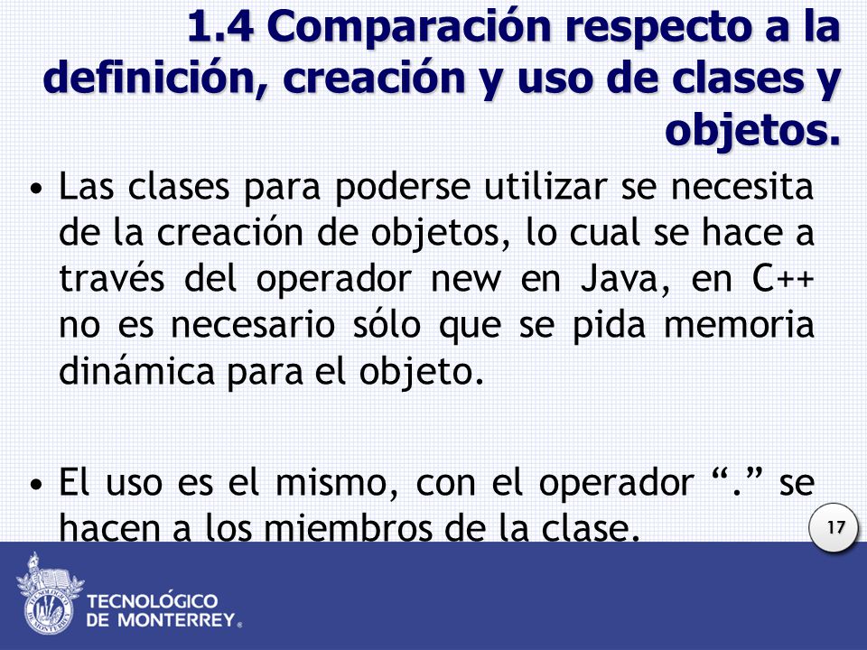 1.4 Comparación respecto a la definición, creación y uso de clases y objetos.