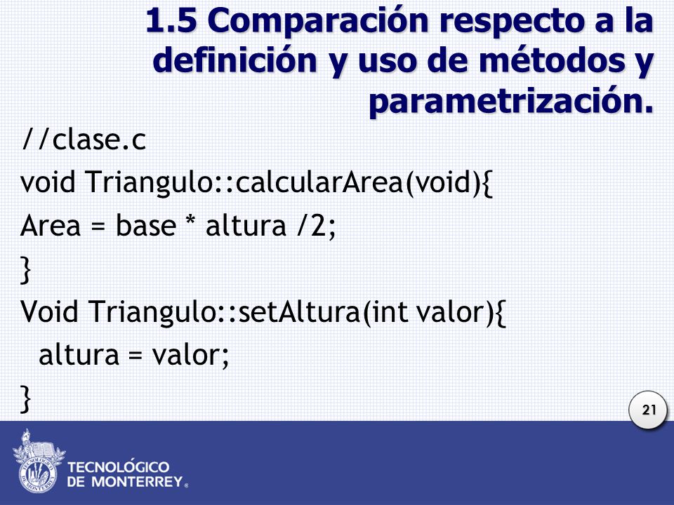 1.5 Comparación respecto a la definición y uso de métodos y parametrización.