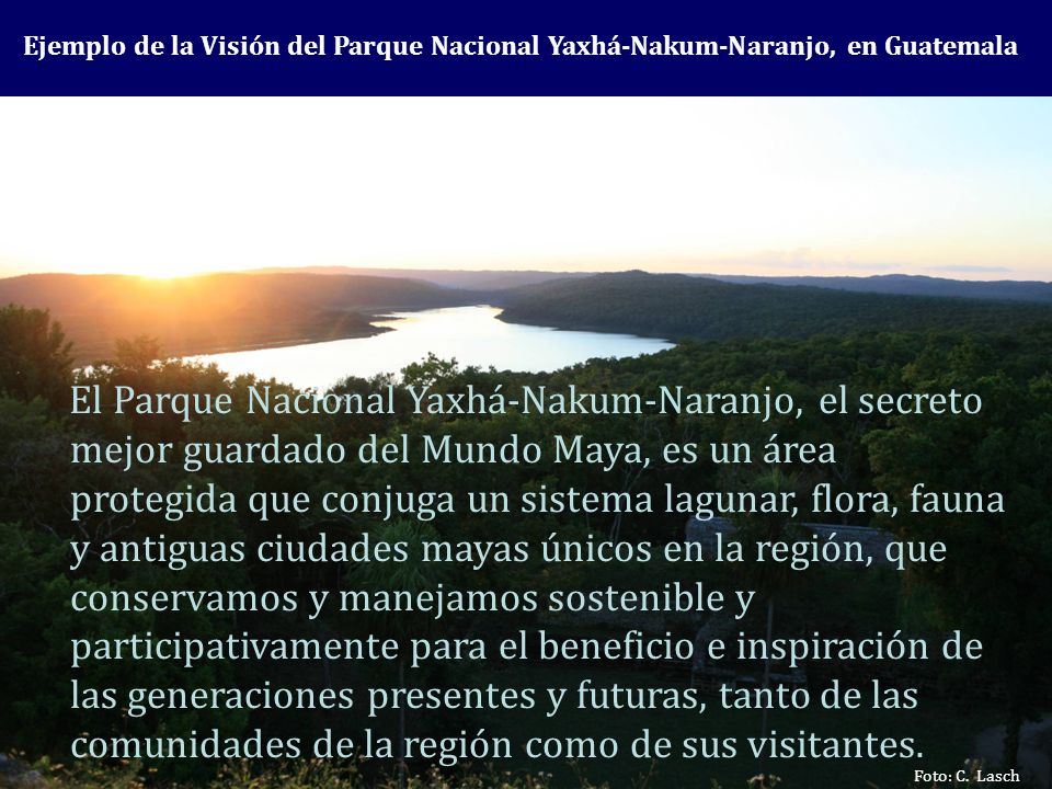 Ejemplo de la Visión del Parque Nacional Yaxhá-Nakum-Naranjo, en Guatemala