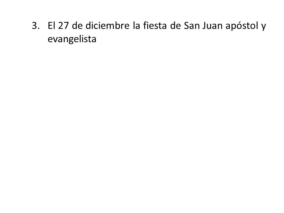 El 27 de diciembre la fiesta de San Juan apóstol y evangelista