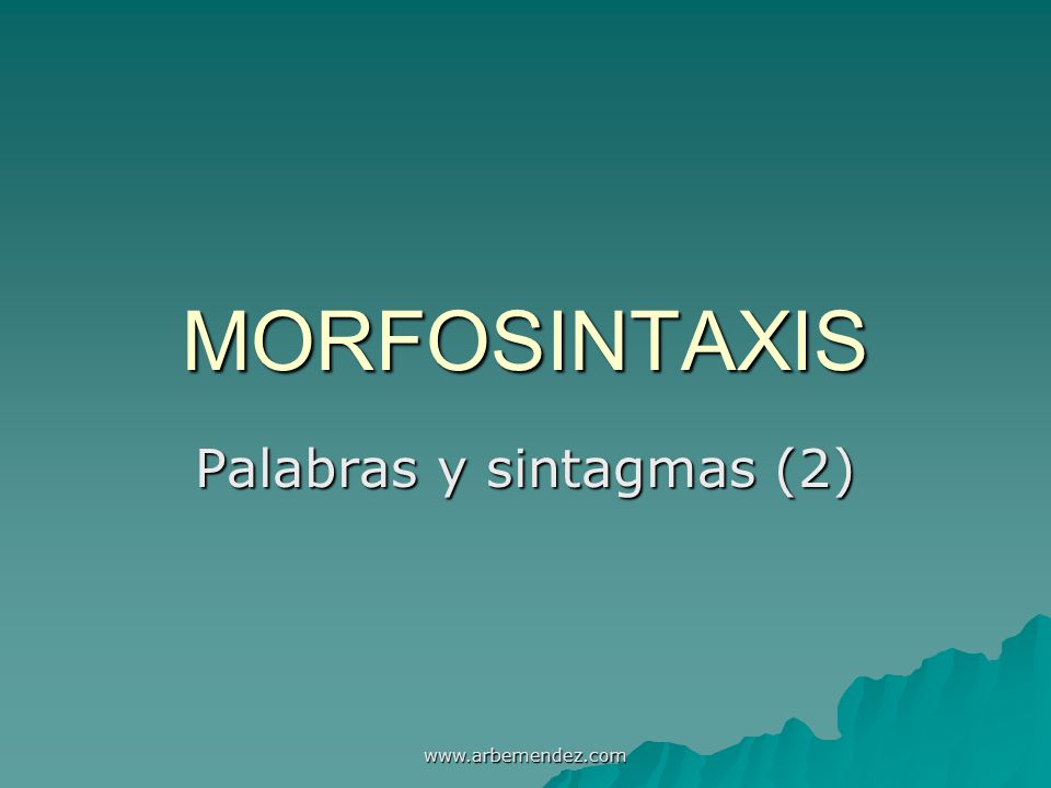 Palabras y sintagmas (2)