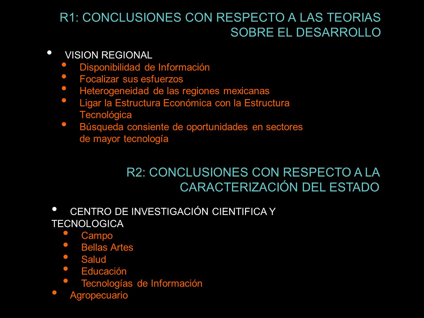 R1: CONCLUSIONES CON RESPECTO A LAS TEORIAS SOBRE EL DESARROLLO