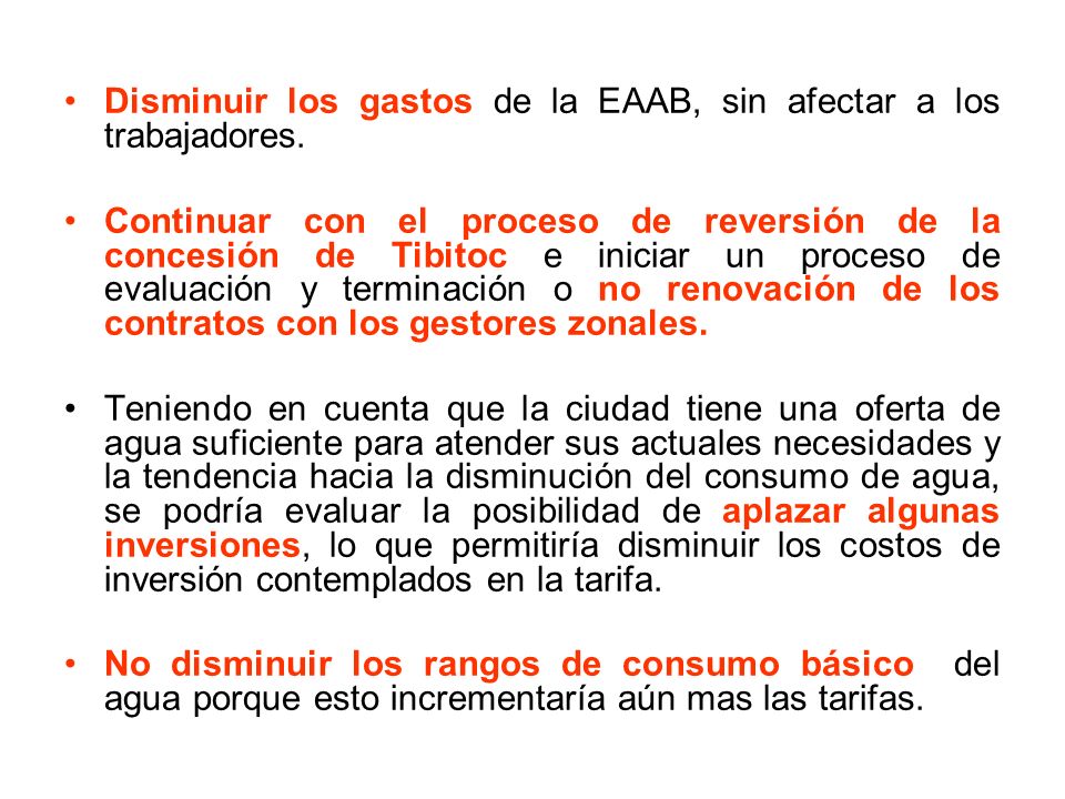 Disminuir los gastos de la EAAB, sin afectar a los trabajadores.