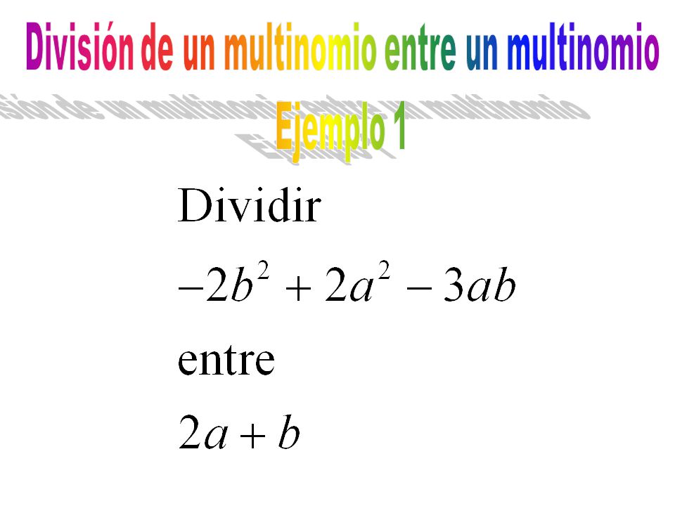 División de un multinomio entre un multinomio Ejemplo 1