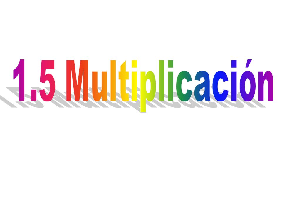 1.5 Multiplicación