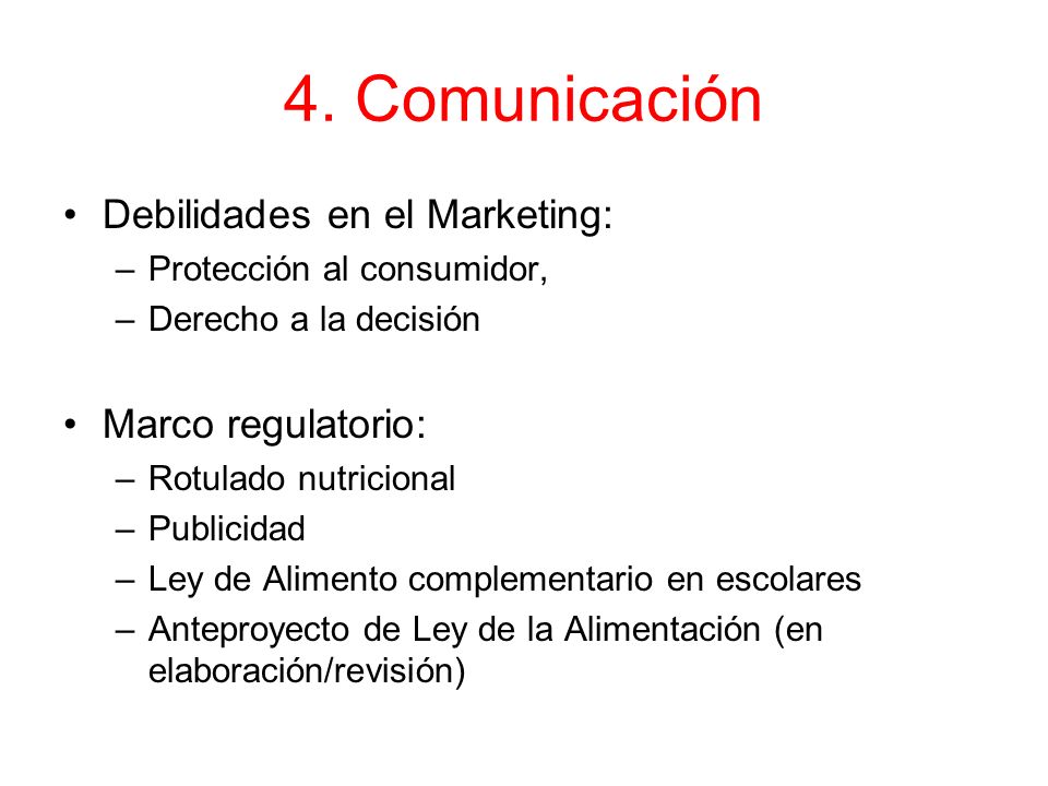 4. Comunicación Debilidades en el Marketing: Marco regulatorio: