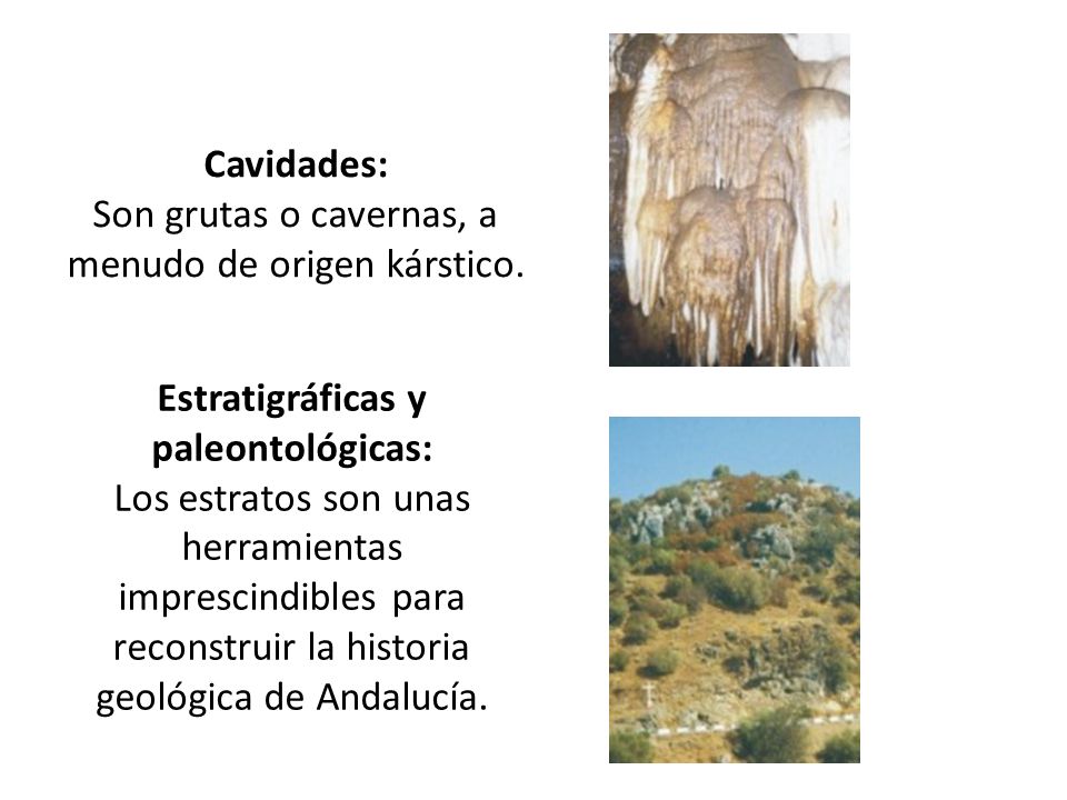 Cavidades: Son grutas o cavernas, a menudo de origen kárstico.