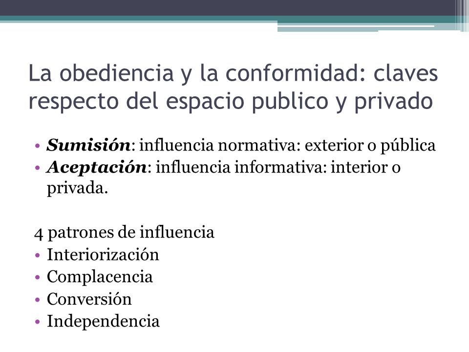 La obediencia y la conformidad: claves respecto del espacio publico y privado