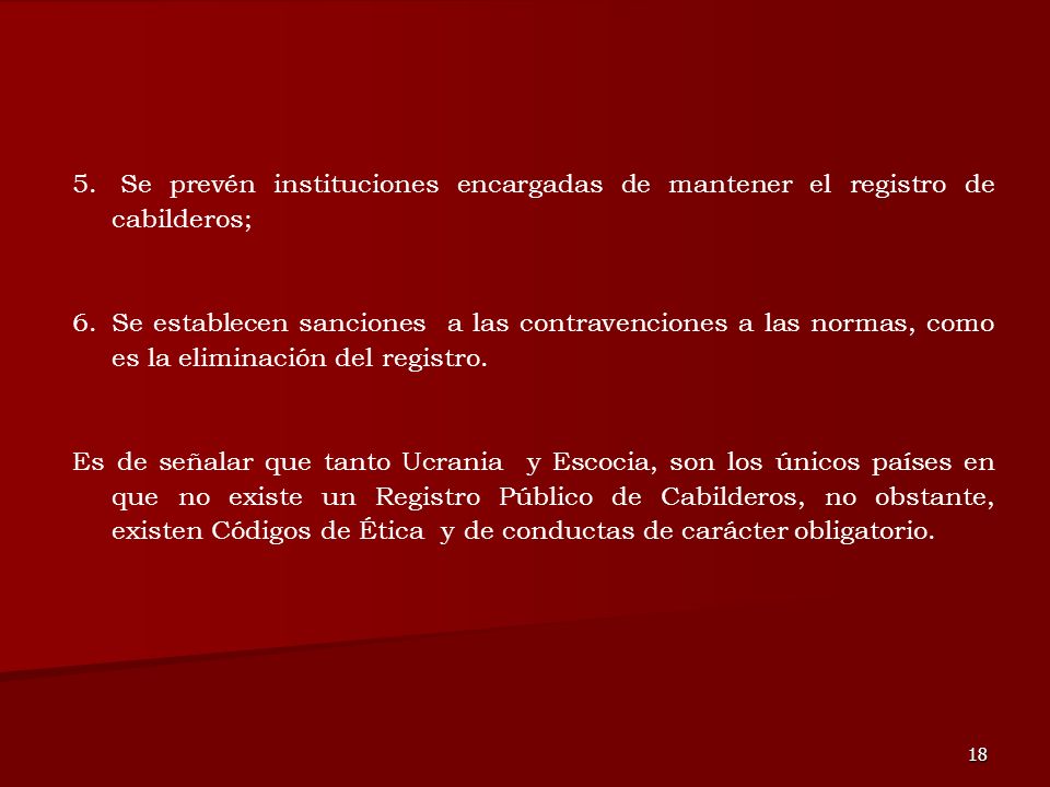 Se prevén instituciones encargadas de mantener el registro de cabilderos;