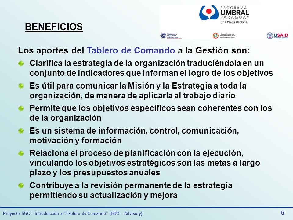 BENEFICIOS Los aportes del Tablero de Comando a la Gestión son: