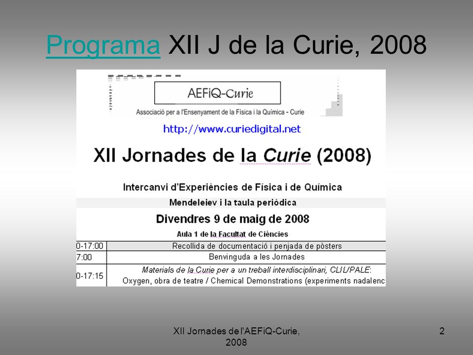 Programa XII J de la Curie, 2008