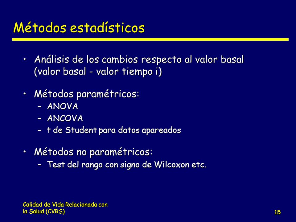 Métodos estadísticos Análisis de los cambios respecto al valor basal (valor basal - valor tiempo i)