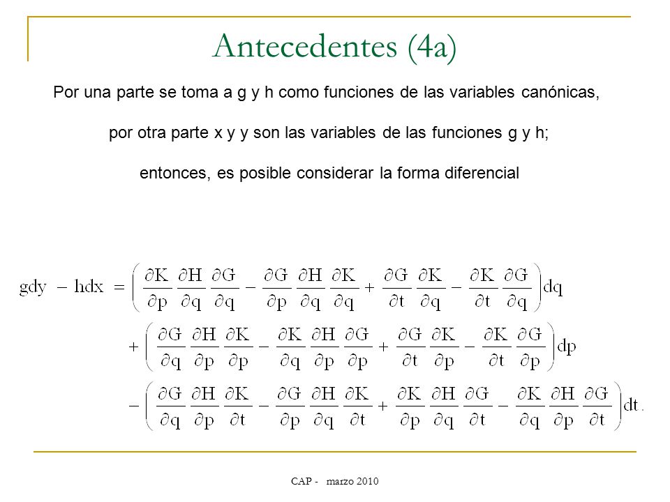Antecedentes (4a) Por una parte se toma a g y h como funciones de las variables canónicas,