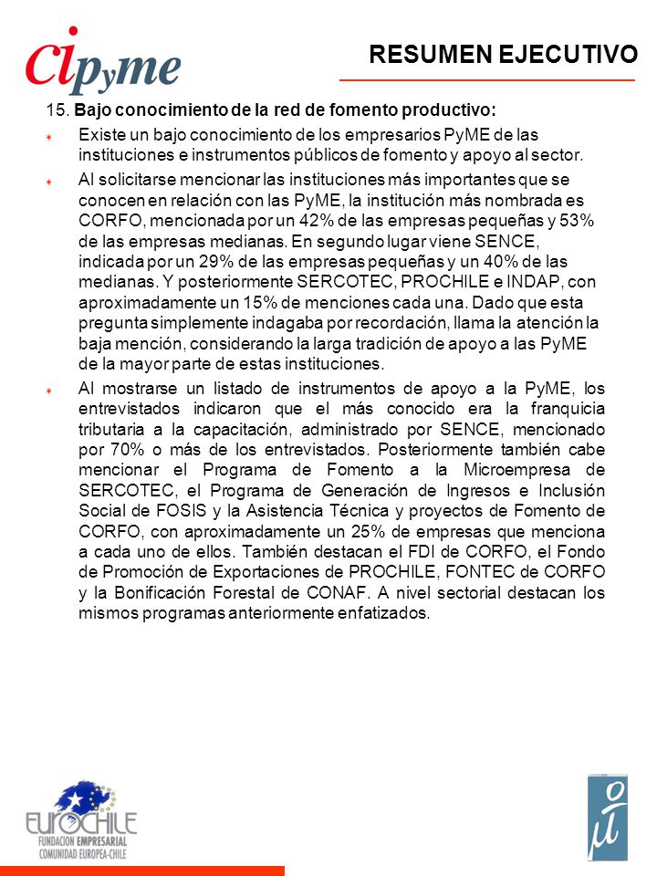 RESUMEN EJECUTIVO 15. Bajo conocimiento de la red de fomento productivo: