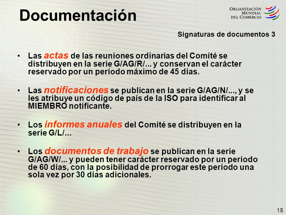 Los informes anuales del Comité se distribuyen en la serie G/L/...