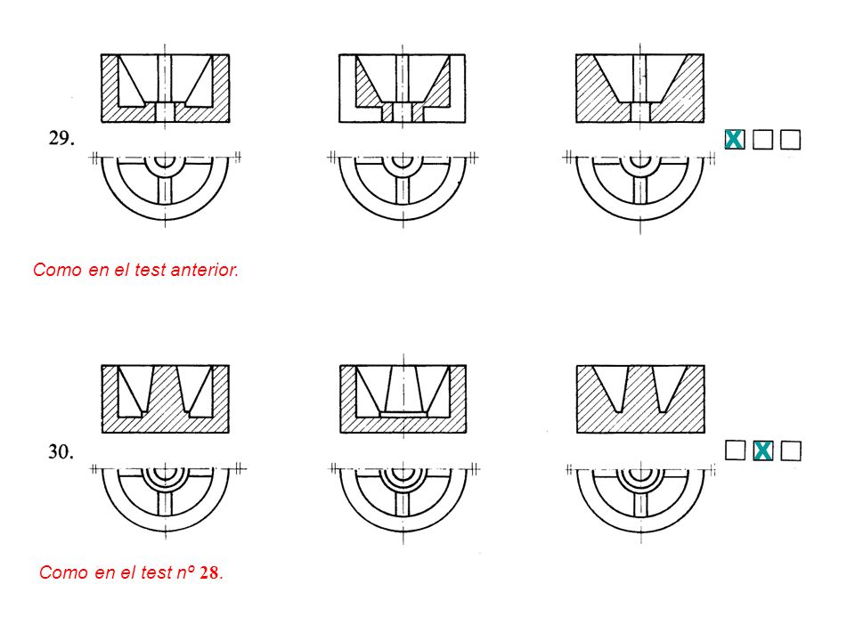 X Como en el test anterior. X Como en el test nº 28.