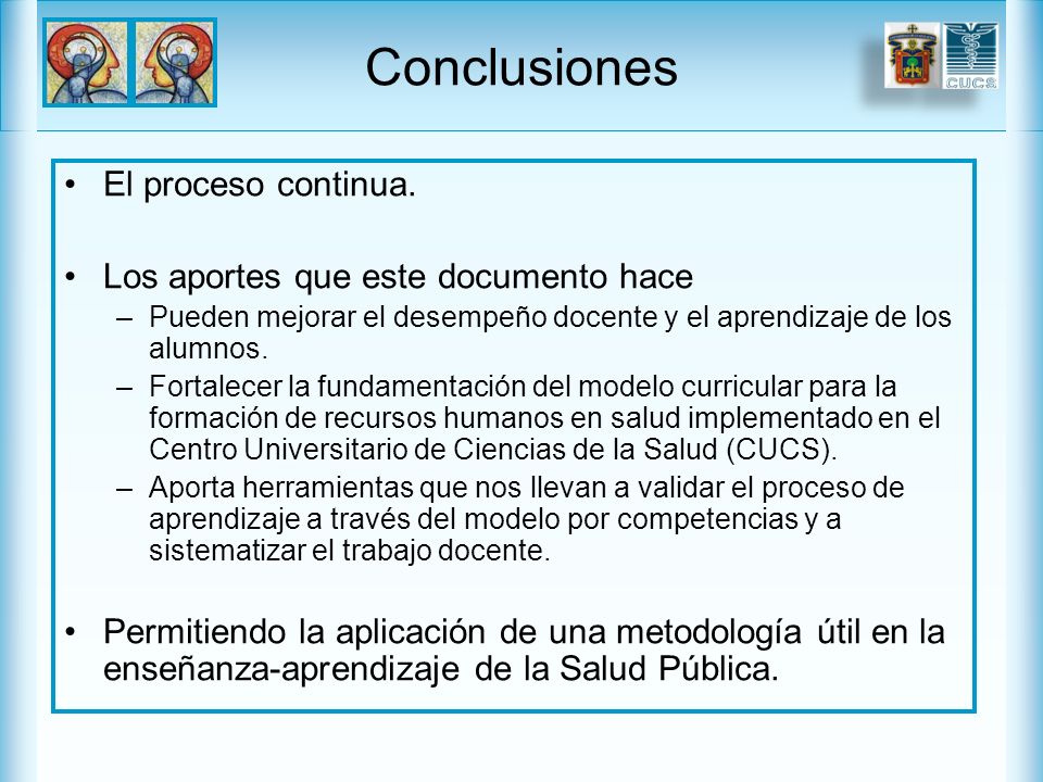 Conclusiones El proceso continua. Los aportes que este documento hace