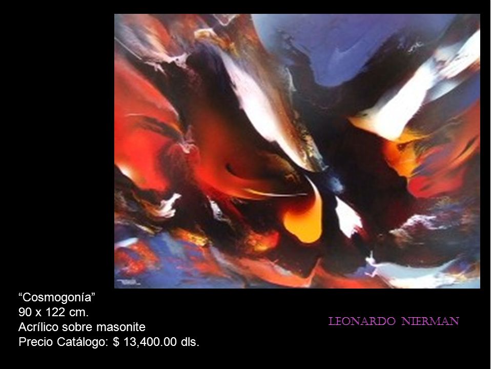 Cosmogonía 90 x 122 cm. Acrílico sobre masonite Precio Catálogo: $ 13, dls.