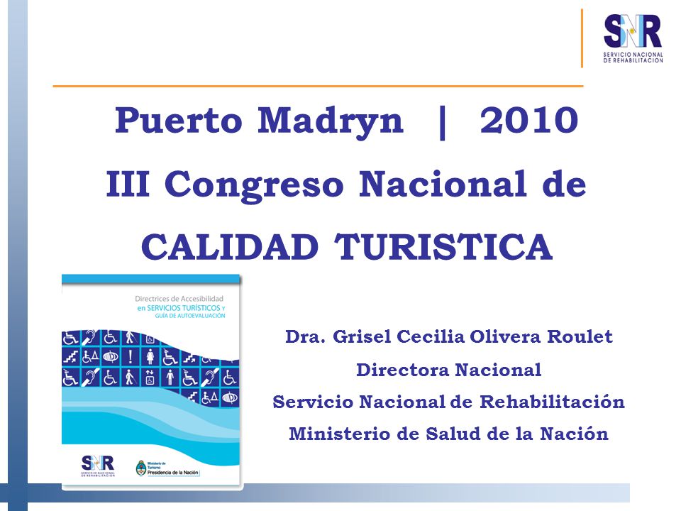 Puerto Madryn | 2010 III Congreso Nacional de CALIDAD TURISTICA. Dra