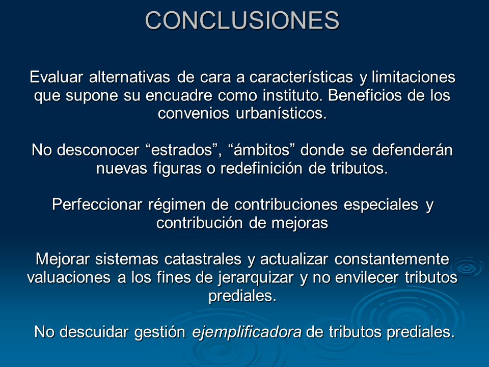 CONCLUSIONES Evaluar alternativas de cara a características y limitaciones que supone su encuadre como instituto.