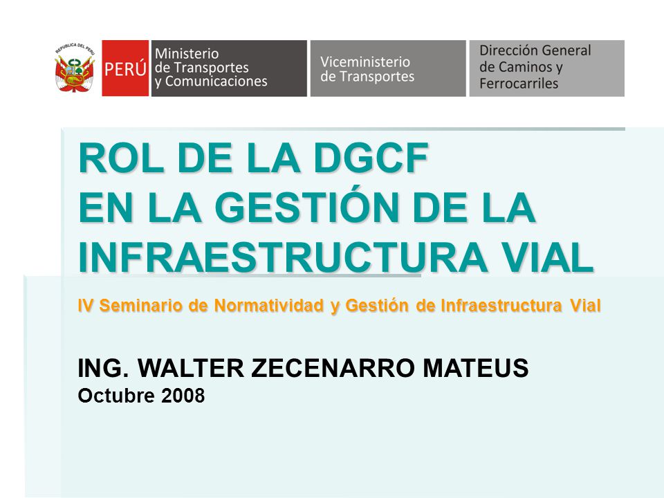 ROL DE LA DGCF EN LA GESTIÓN DE LA INFRAESTRUCTURA VIAL