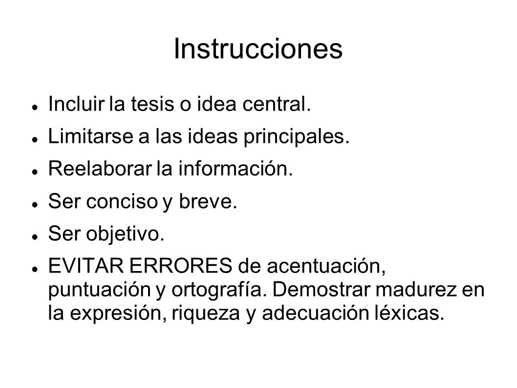 Instrucciones Incluir la tesis o idea central.