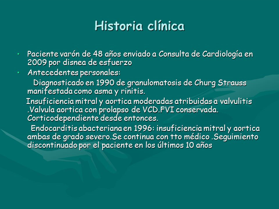 Historia clínica Paciente varón de 48 años enviado a Consulta de Cardiología en 2009 por disnea de esfuerzo.