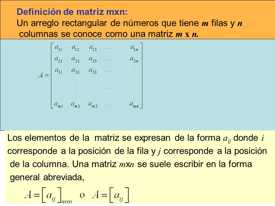 Definición de matriz mxn: