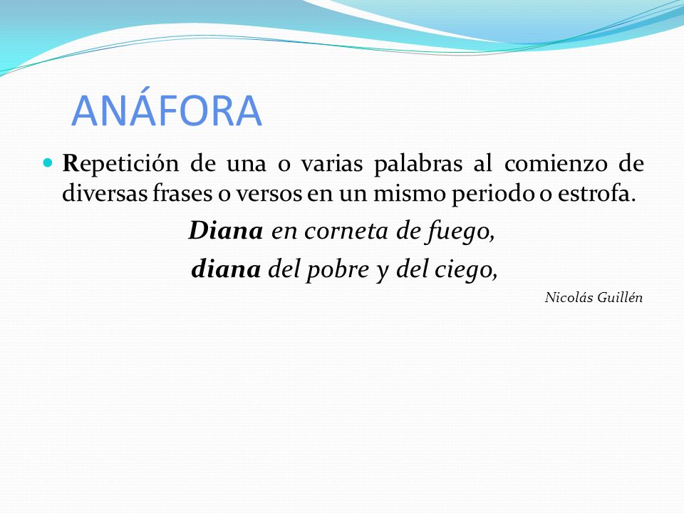 ANÁFORA Diana en corneta de fuego, diana del pobre y del ciego,