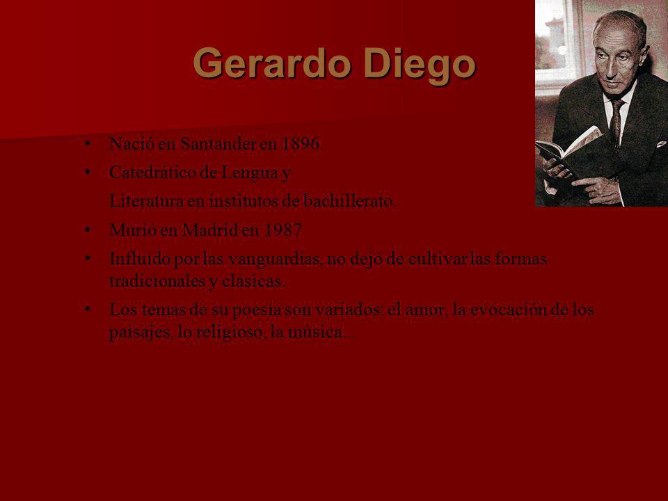 Gerardo Diego Nació en Santander en Catedrático de Lengua y